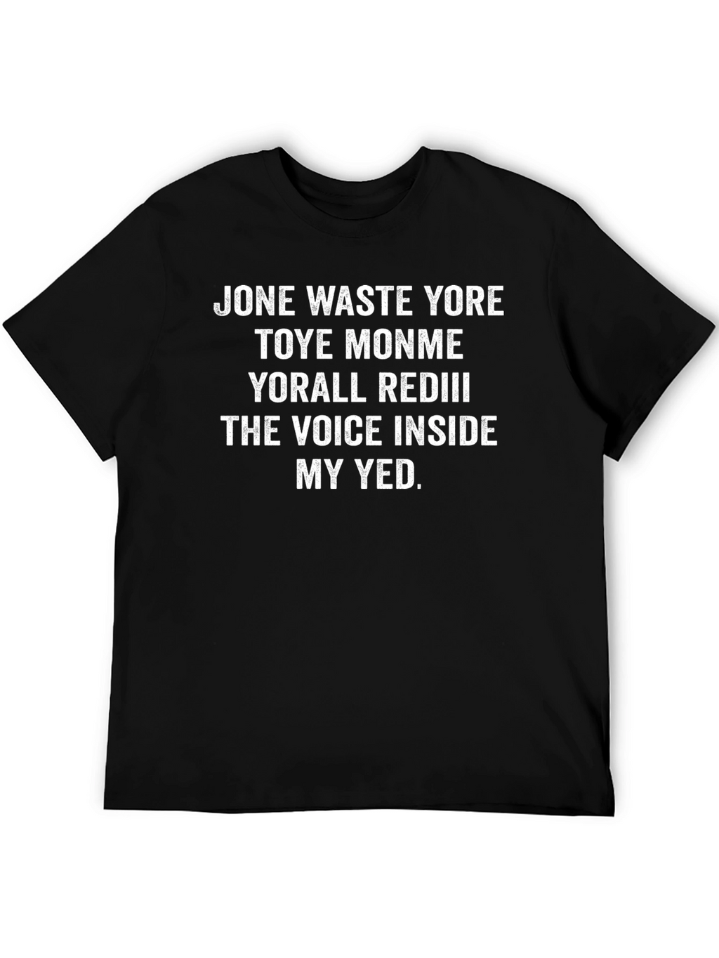 Humorous Voice Inside My Yed Black T-Shirt