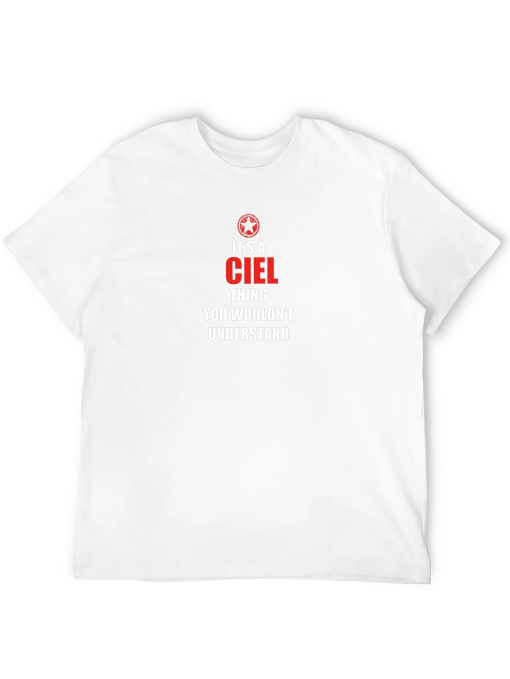Its A Ciel Thing T-Shirt - You Wouldnt Understand