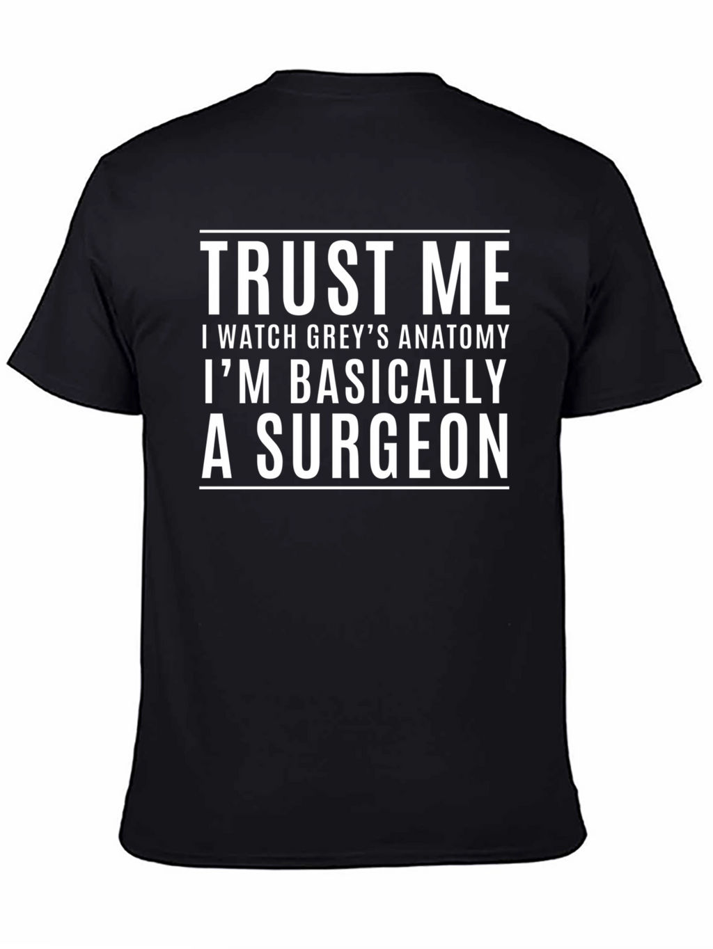 Trust Me Greys Anatomy Surgeon T-Shirt