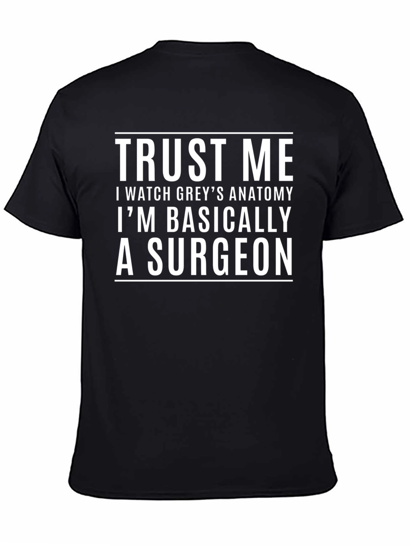 Trust Me Greys Anatomy Surgeon T-Shirt