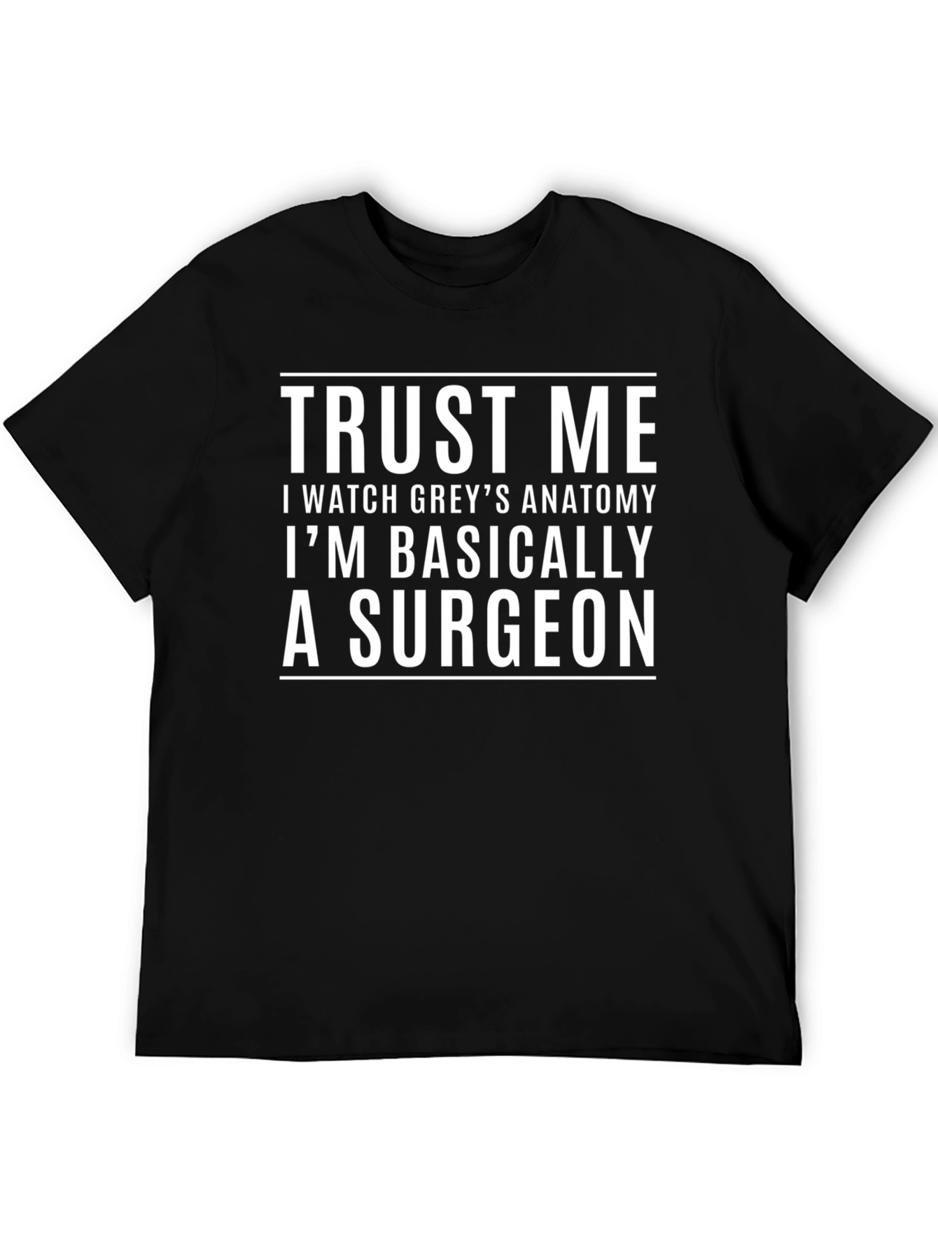 Trust Me Greys Anatomy Surgeon T-Shirt