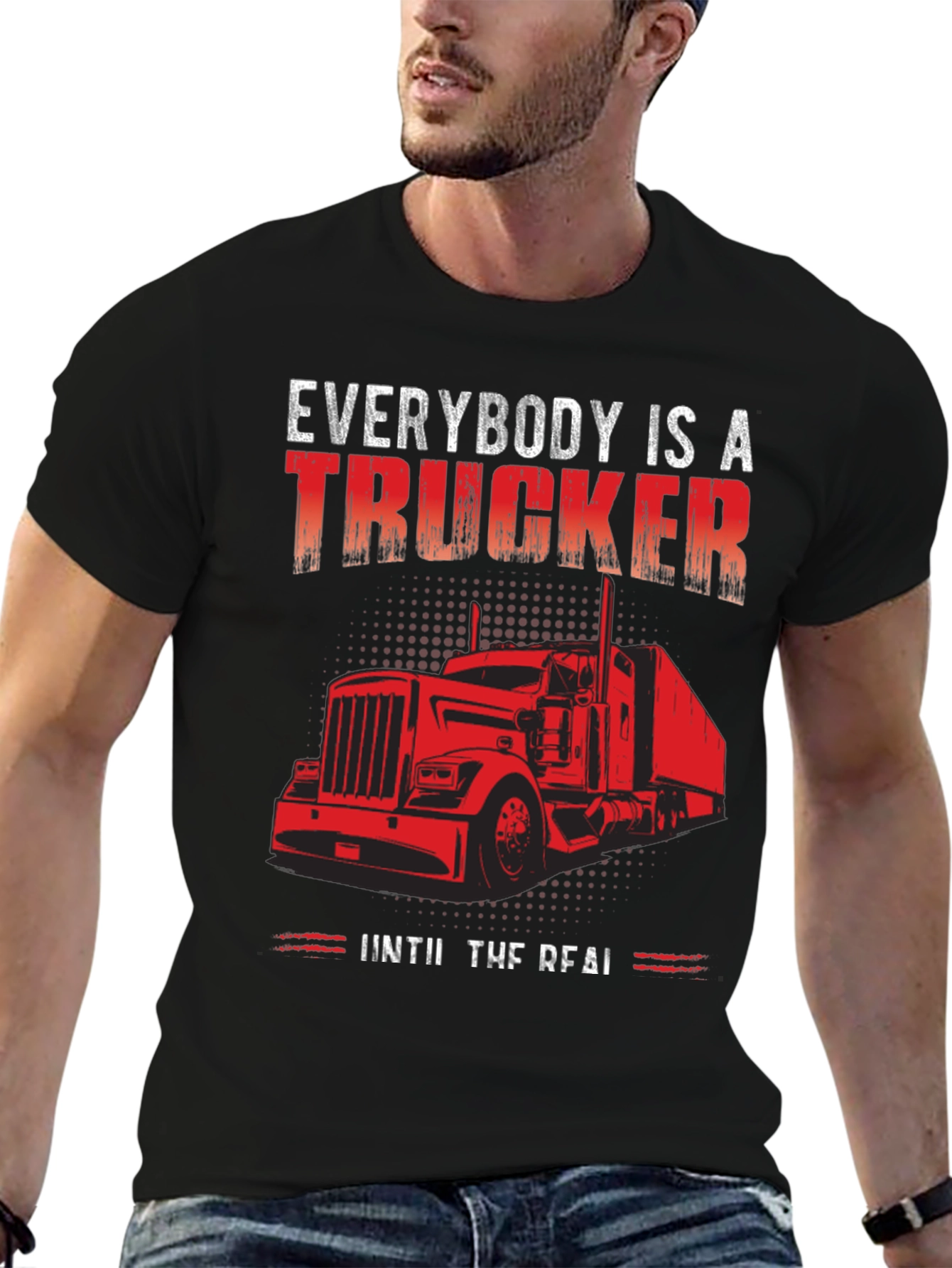Everybody is a Trucker T-Shirt