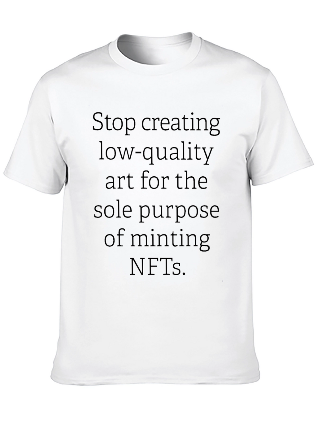 Stop NFT Shirt - Minting Quality Art Tee