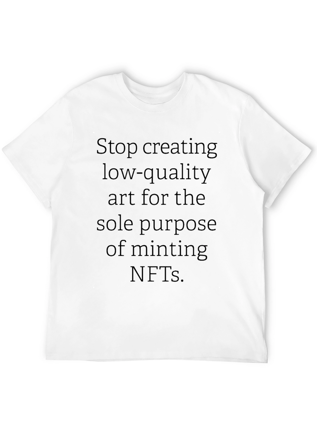 Stop NFT Shirt - Minting Quality Art Tee