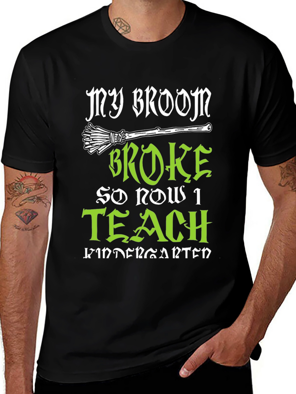My Broom Broke So Now I Teach Kindergarten T-Shirt