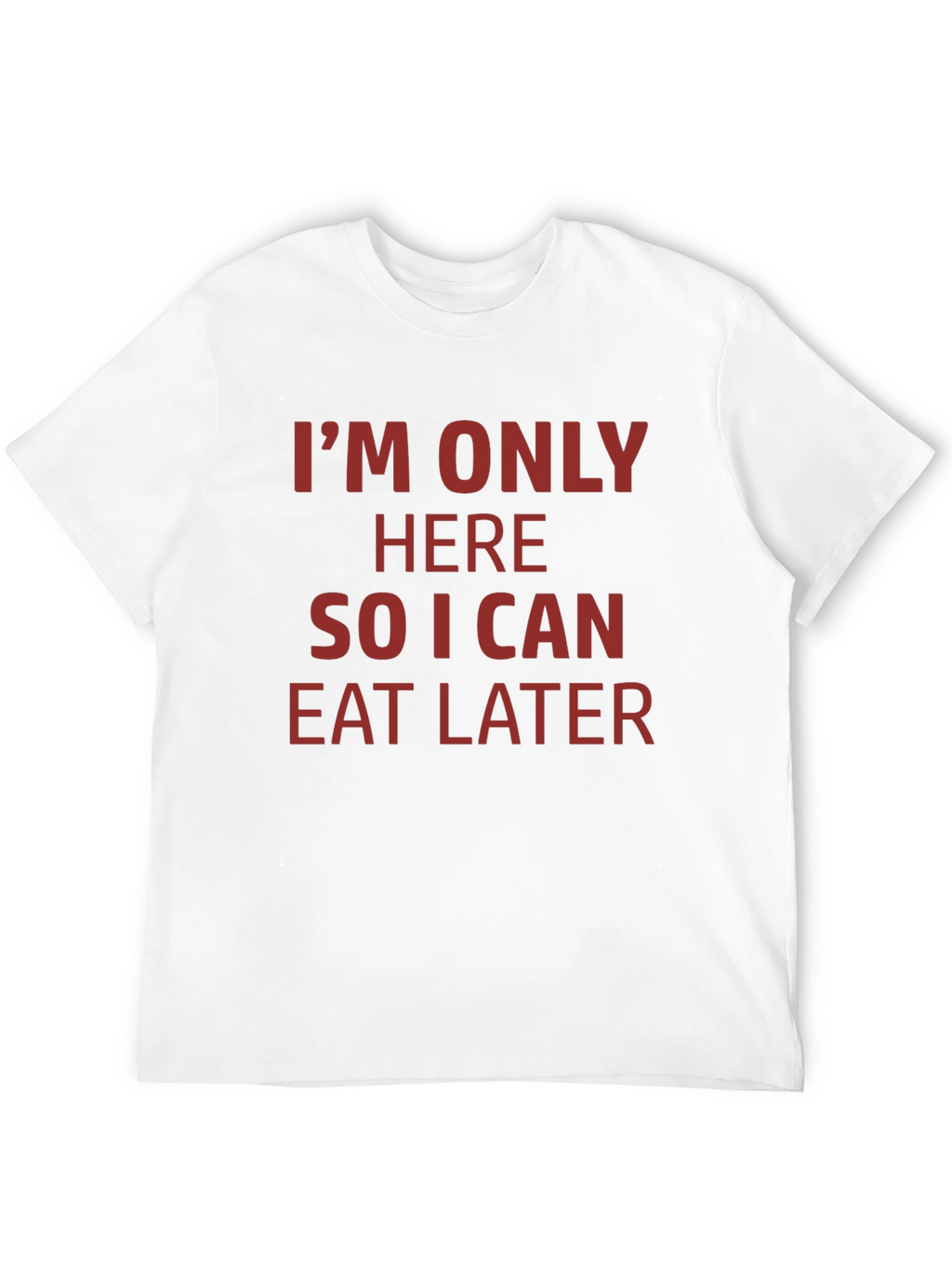 Eat Later T-Shirt - Funny Foodie Tee