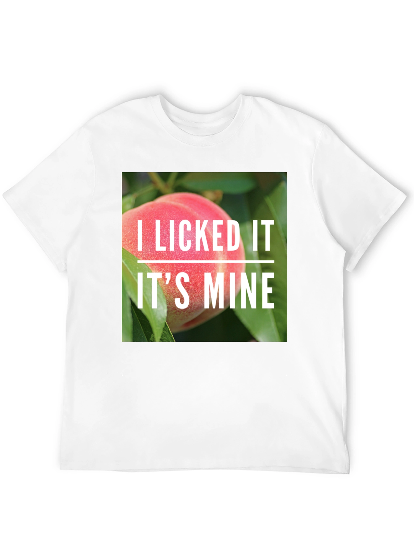 I Licked It Peach T-Shirt