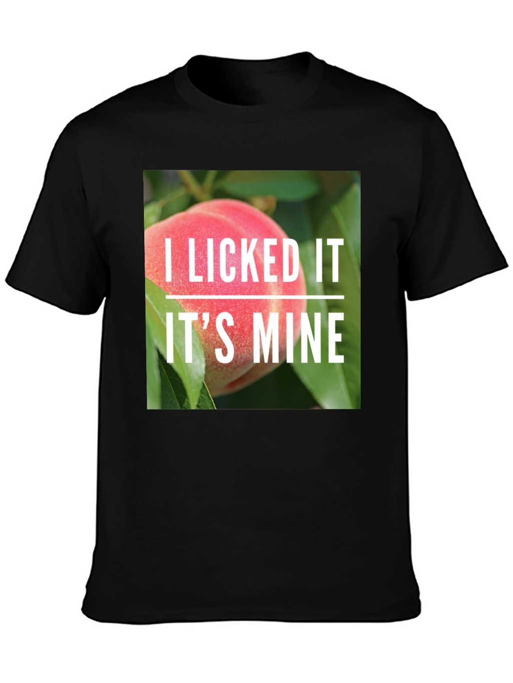 I Licked It Peach T-Shirt