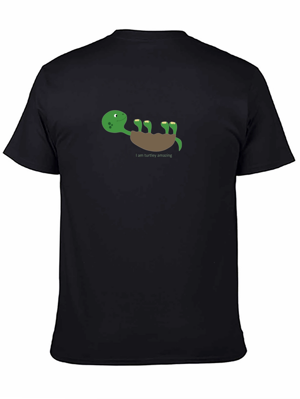 Funny Turtle T-Shirt - I am Turtle-y Amazing!