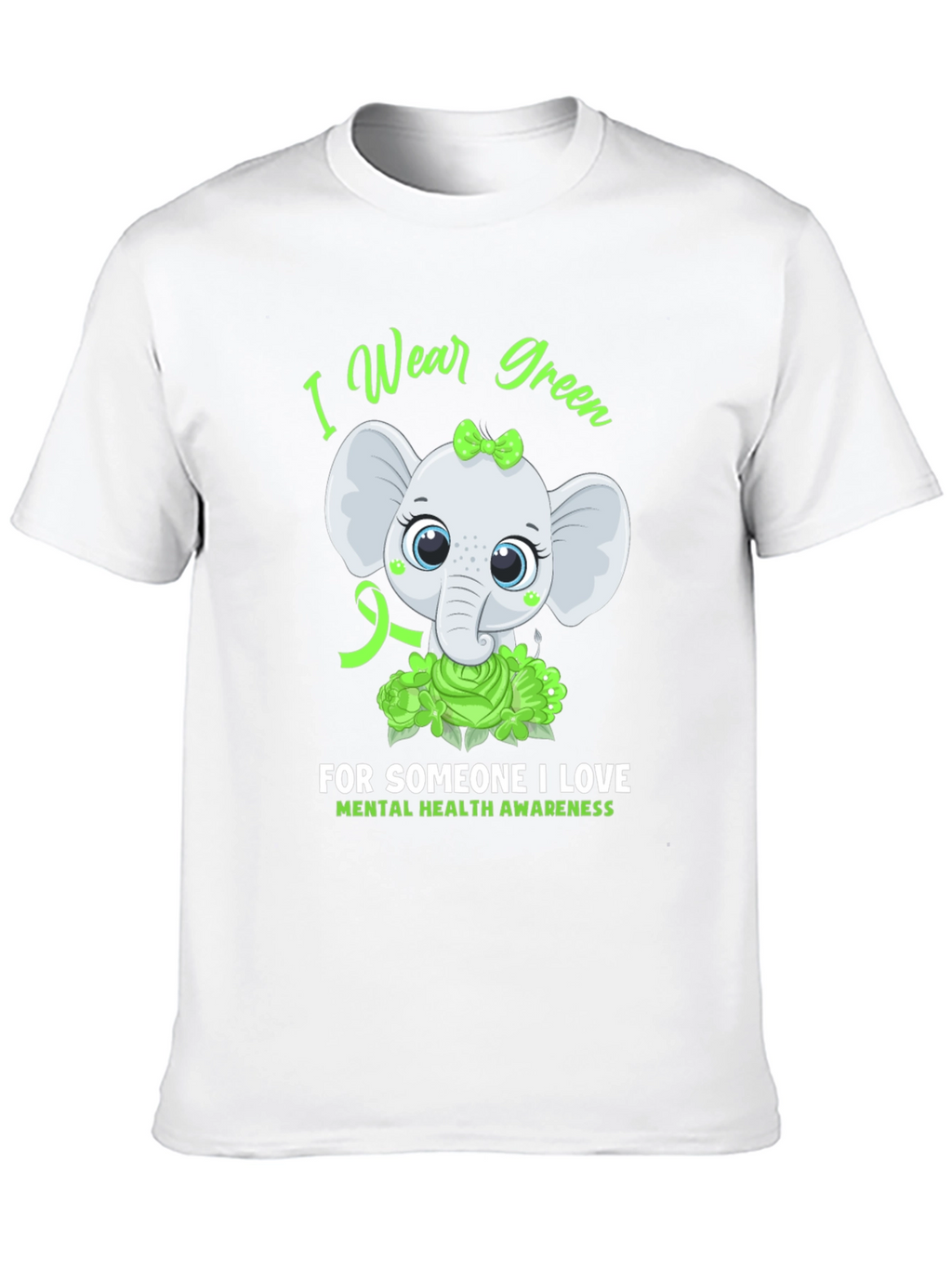 Mental Health Awareness Elephant T-Shirt - Wear Green