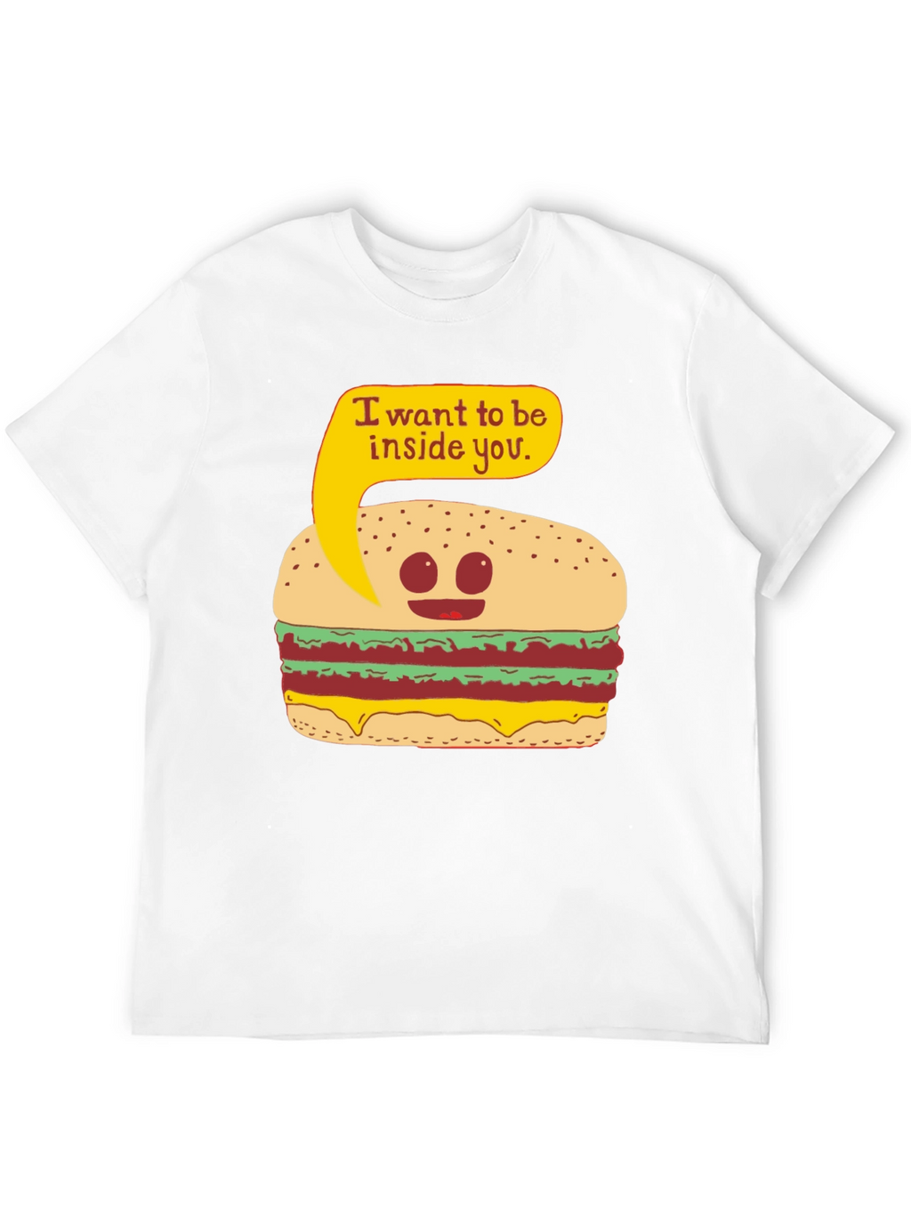 Funny Burger I Want To Be Inside You T-Shirt