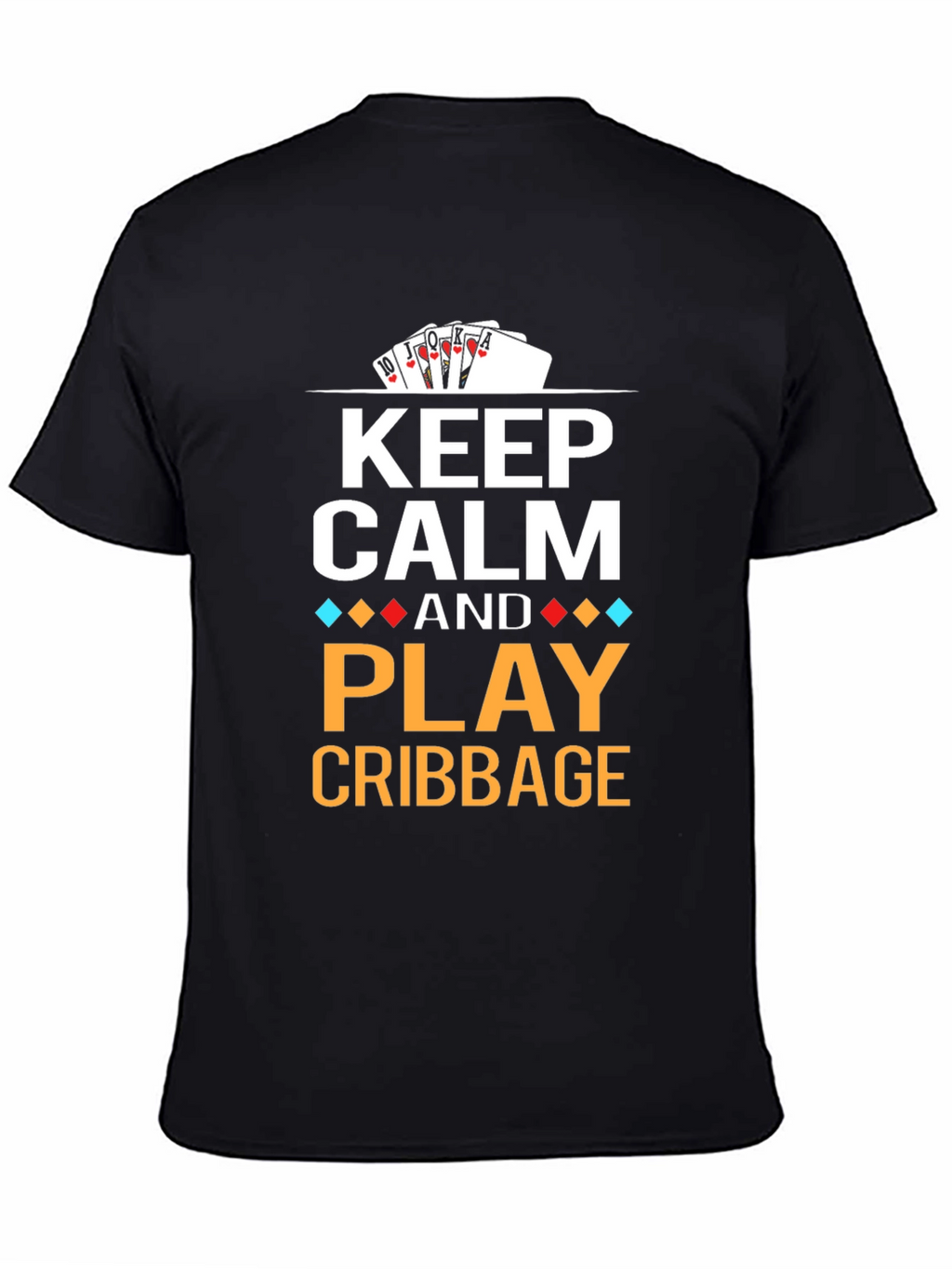 Keep Calm and Play Cribbage T-Shirt