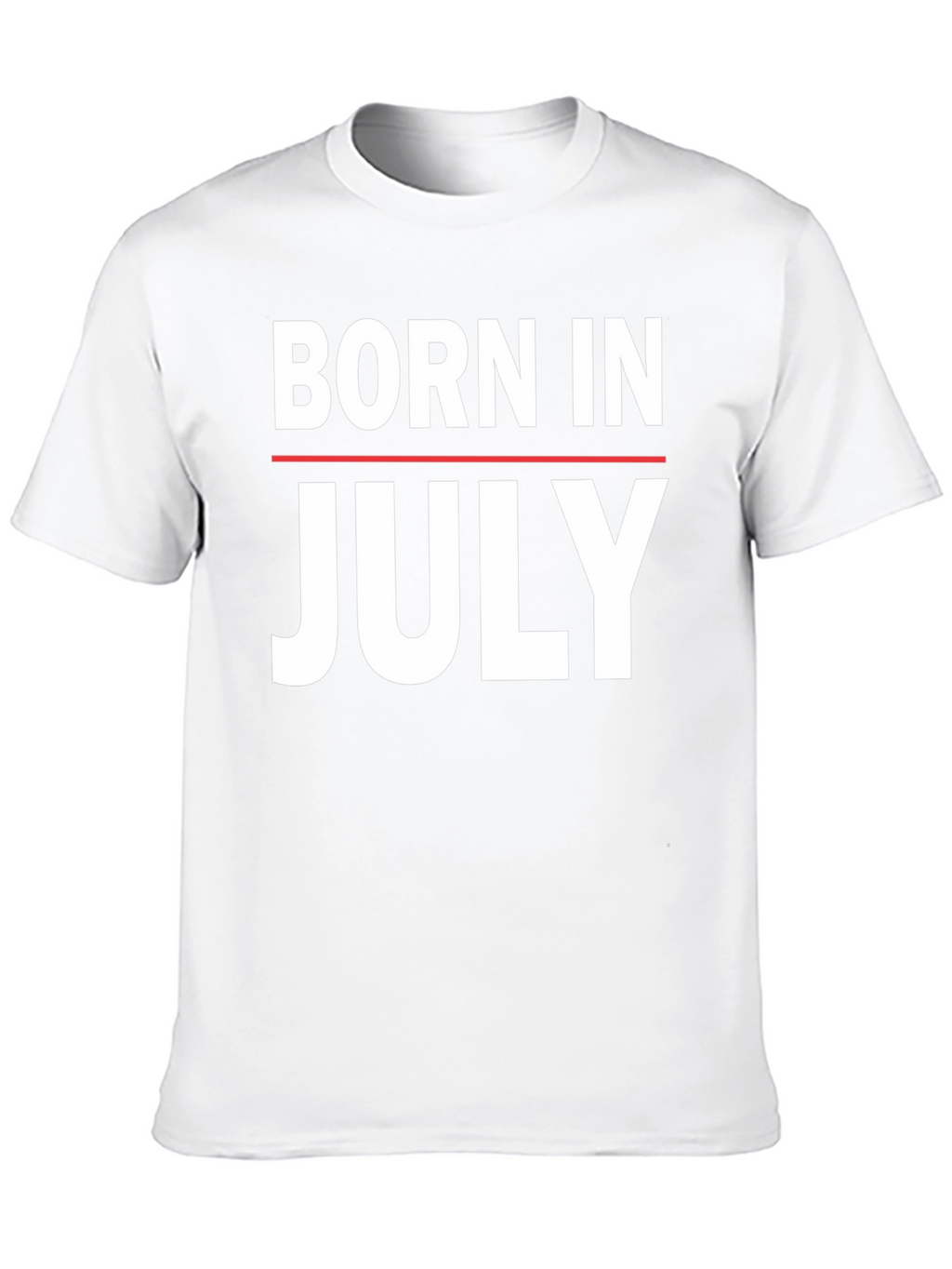Born In July T-Shirt - Birthday Gift
