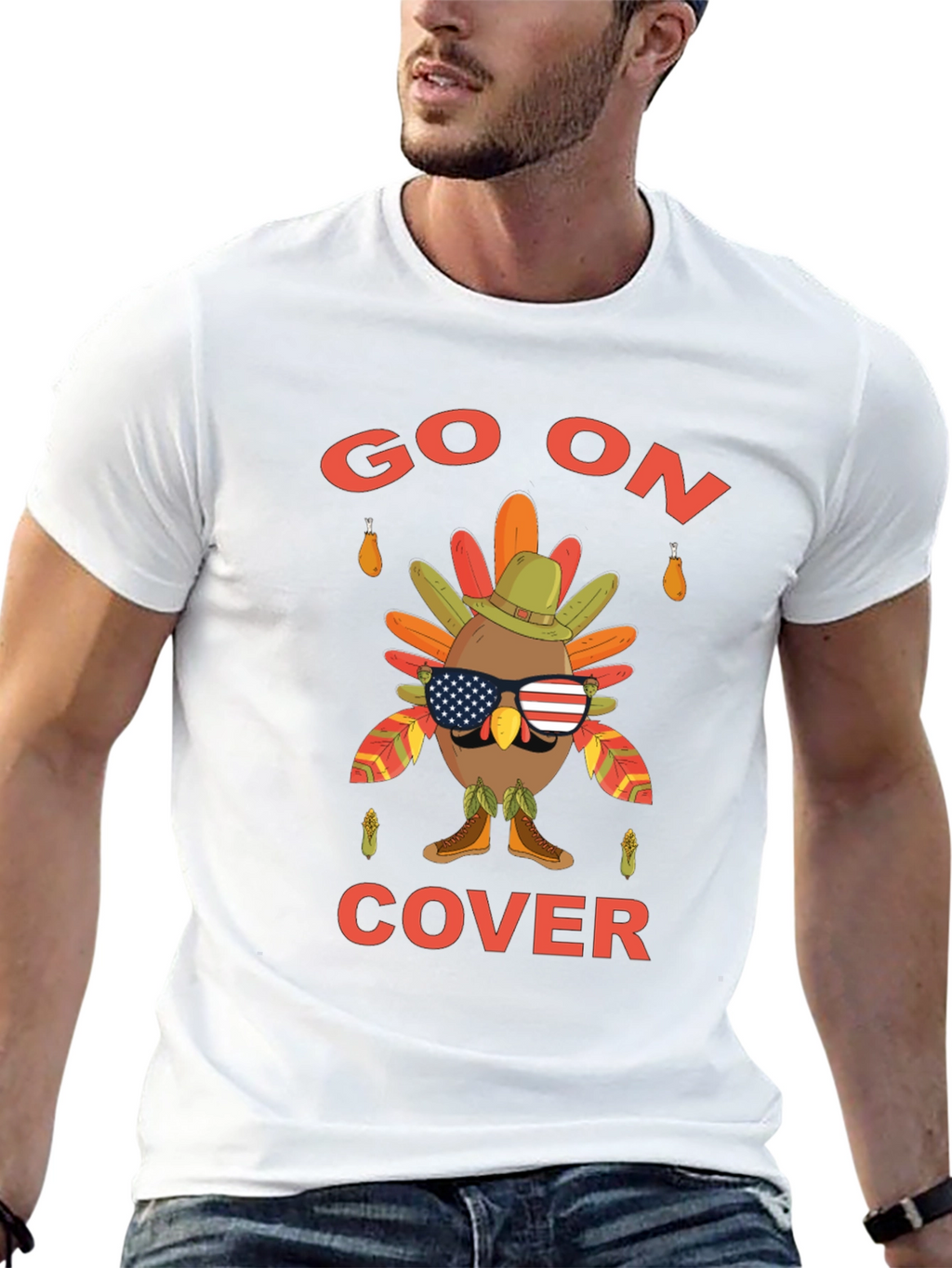 Funny Thanksgiving Turkey Go On Cover T-Shirt