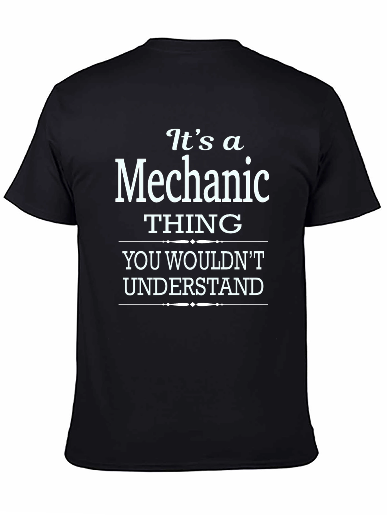 Mechanic Thing T-Shirt - You Wouldnt Understand