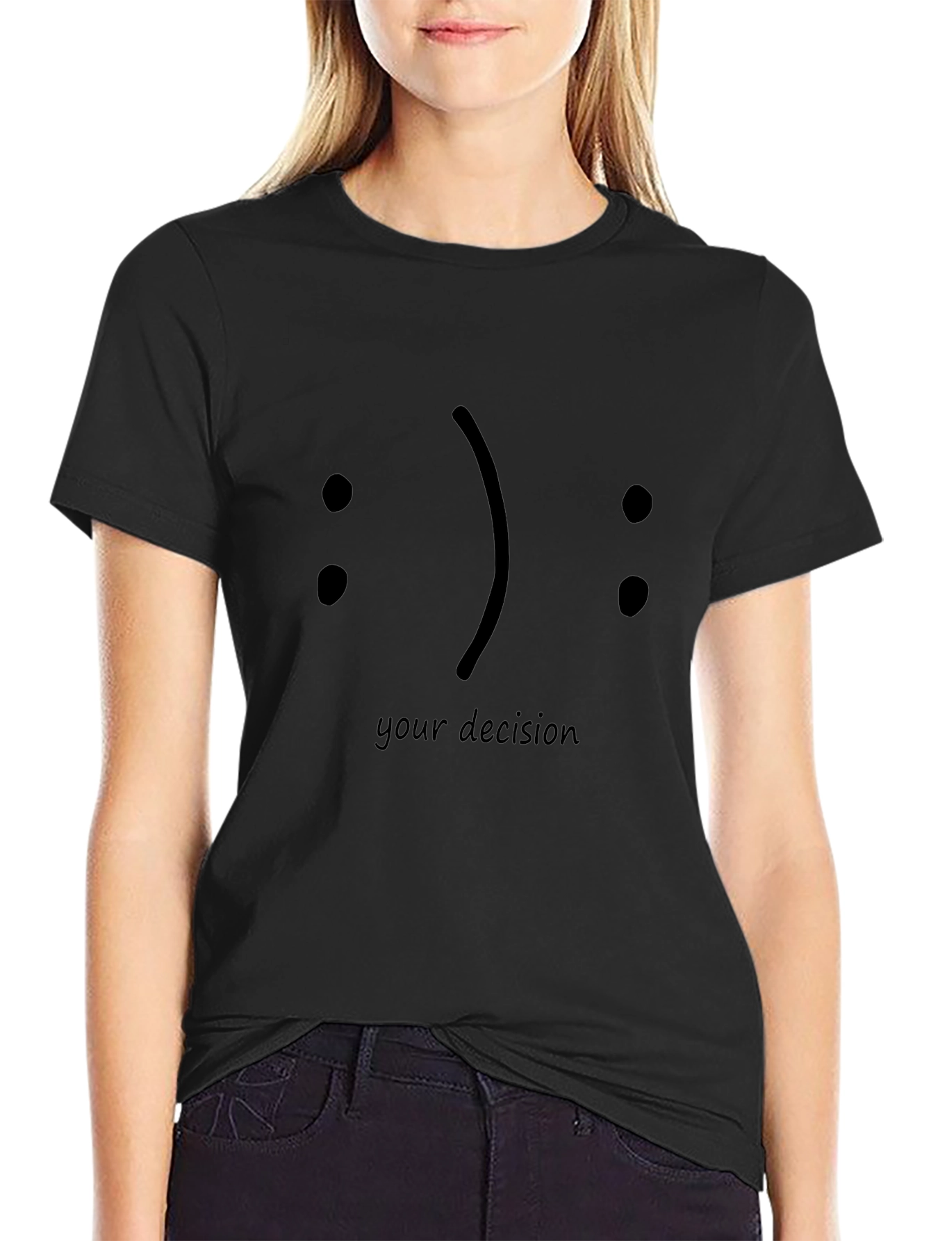 Your Decision Graphic Tee - Choose Your Mood!