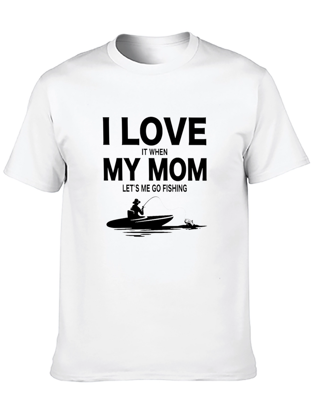 I Love My Mom Fishing T-Shirt