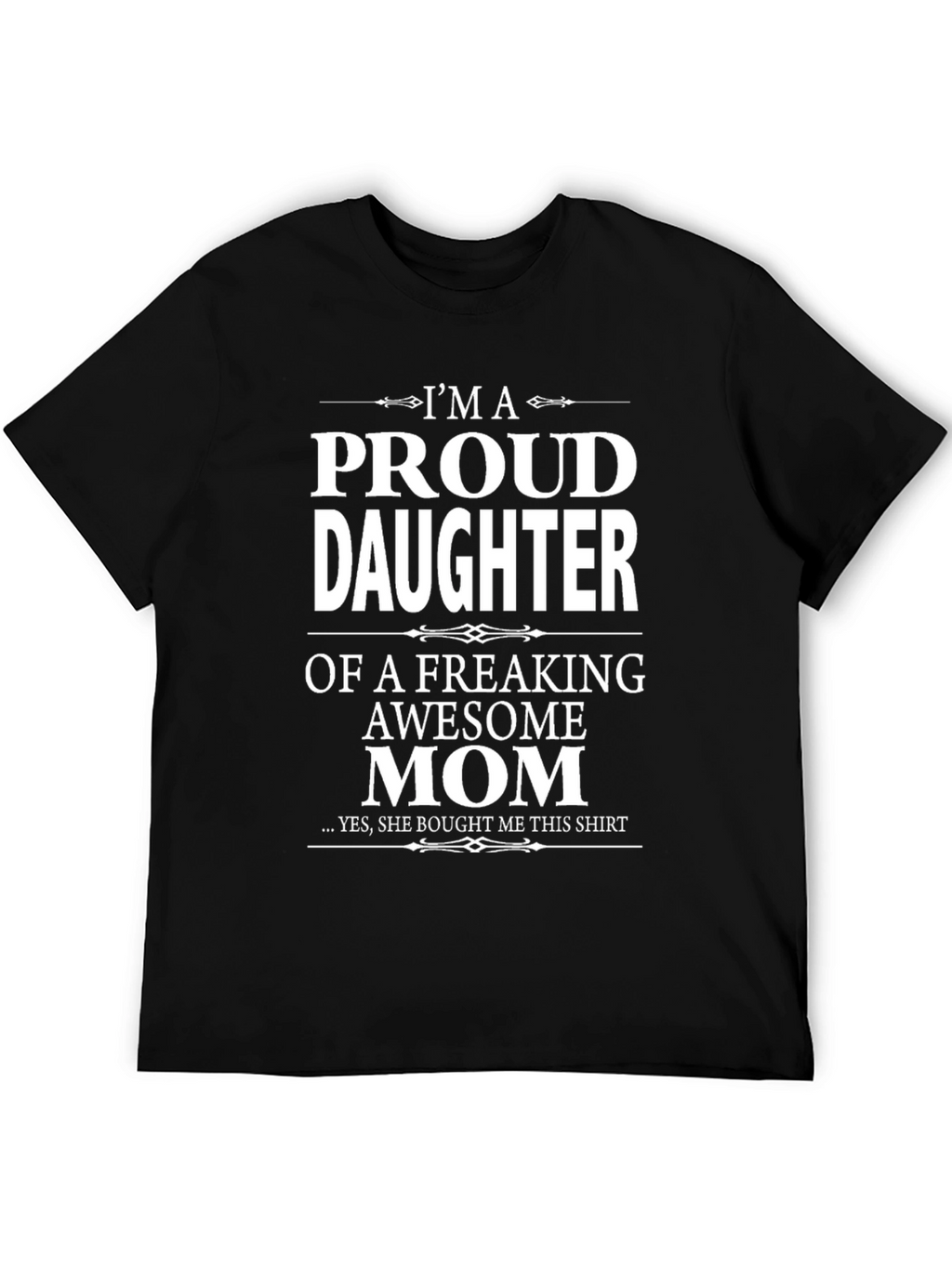 Proud Daughter of Awesome Mom T-Shirt