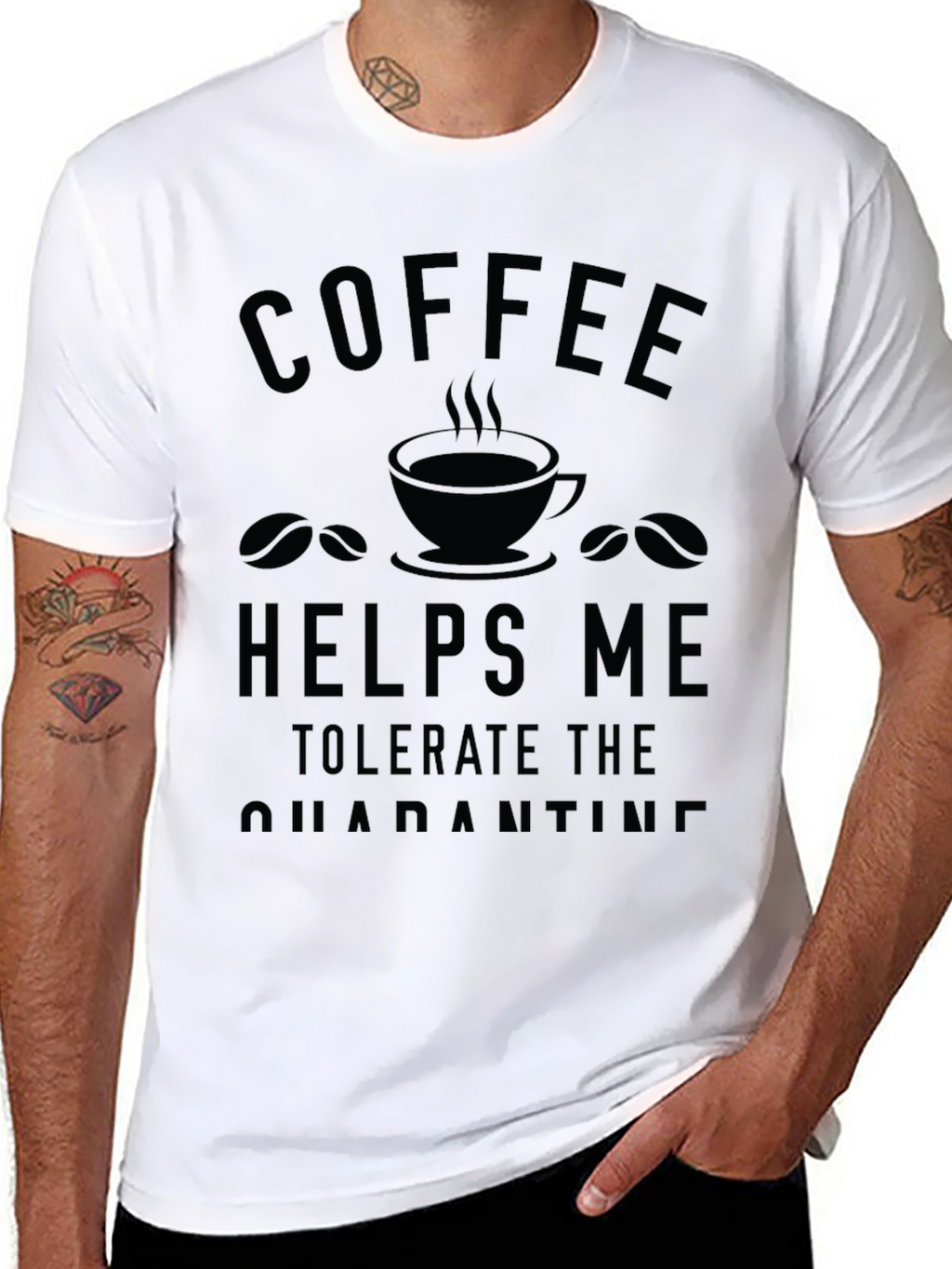 Coffee Helps Me Tolerate Quarantine T-Shirt