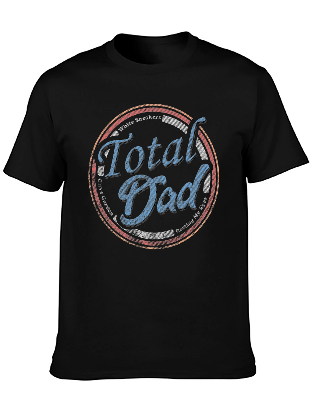 Total Dad T-Shirt - Perfect Dad Gift!