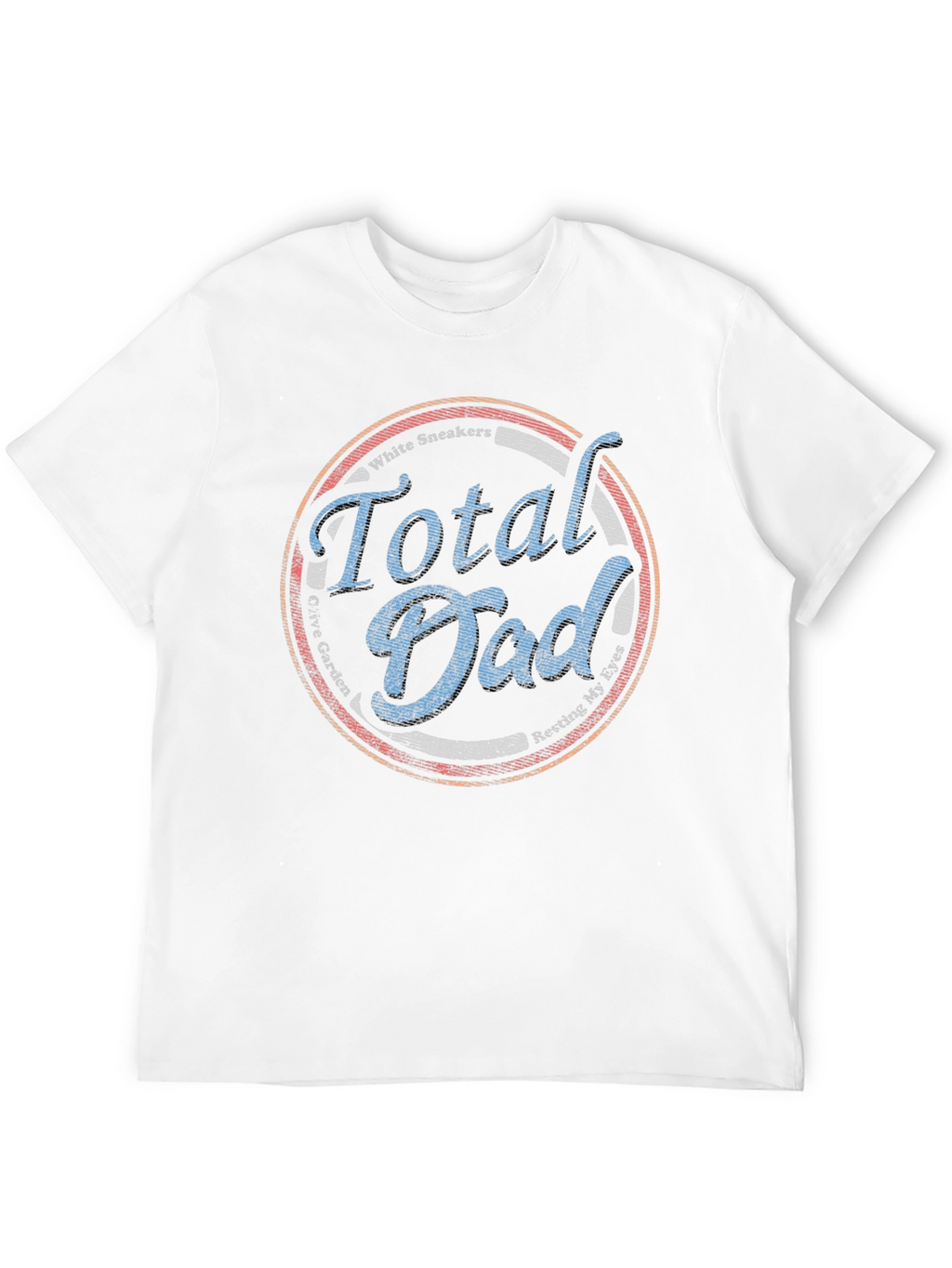 Total Dad T-Shirt - Perfect Dad Gift!