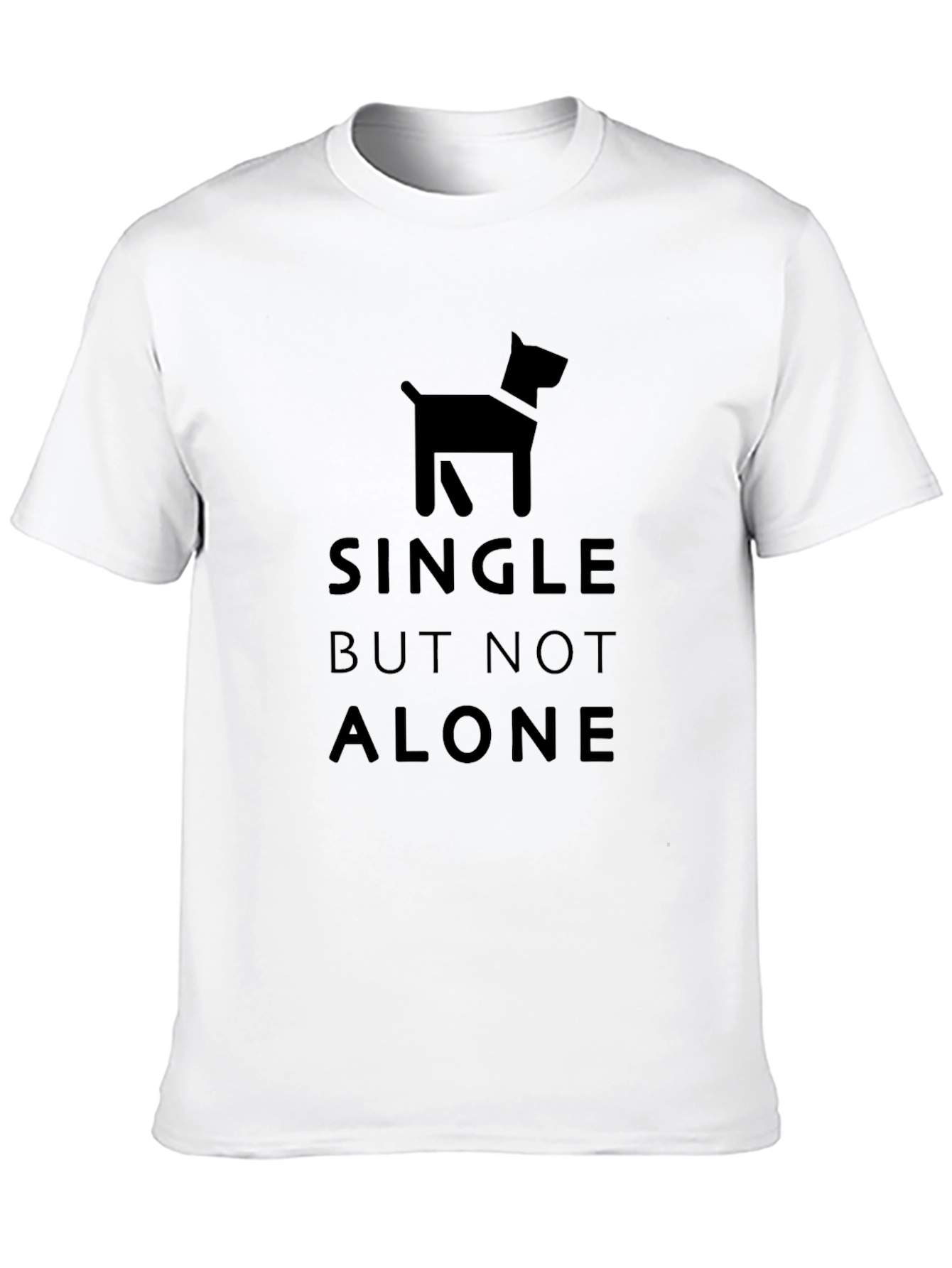 Single But Not Alone Dog T-Shirt