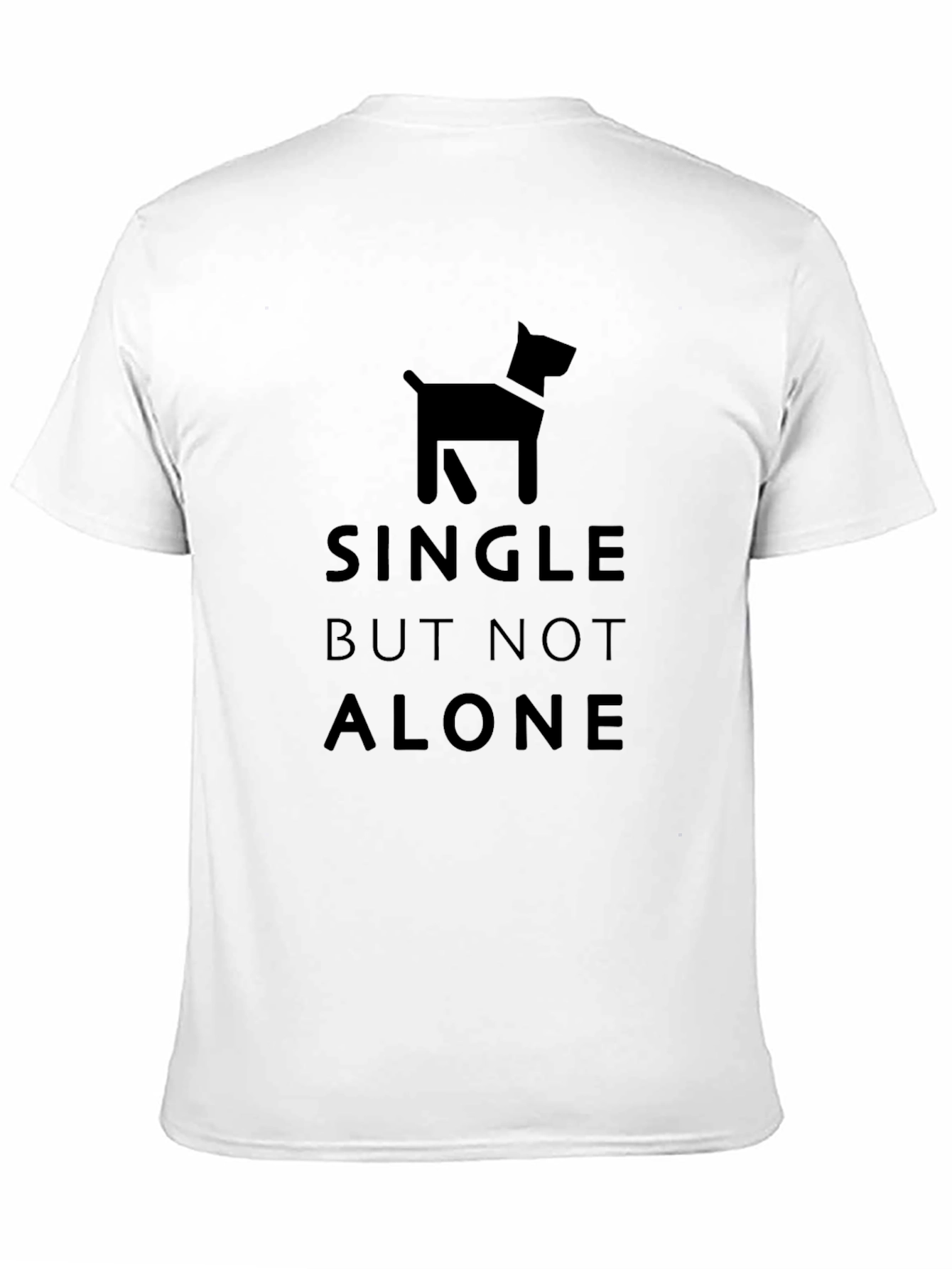 Single But Not Alone Dog T-Shirt