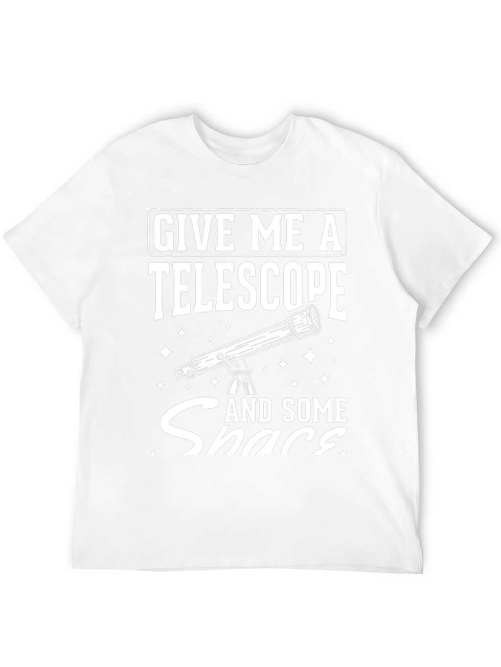 Give Me a Telescope T-Shirt - Astronomy Lover Tee