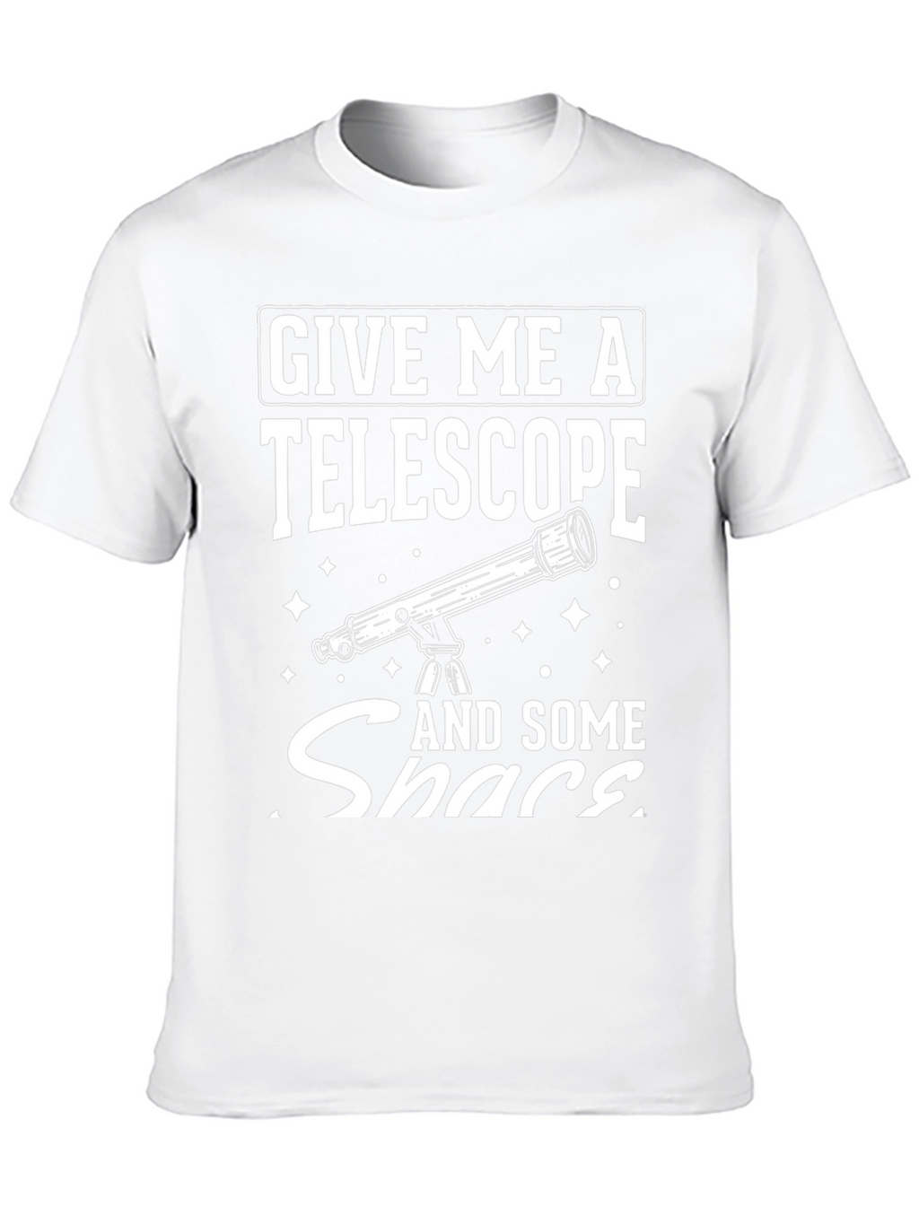 Give Me a Telescope T-Shirt - Astronomy Lover Tee