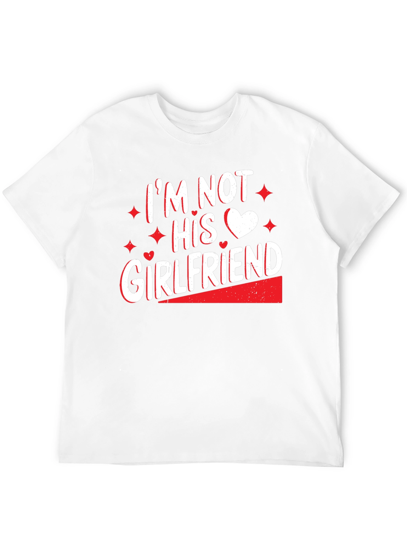 Im Not His Girlfriend T-Shirt