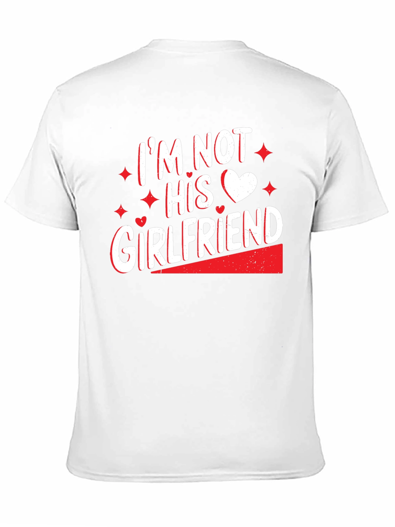 Im Not His Girlfriend T-Shirt