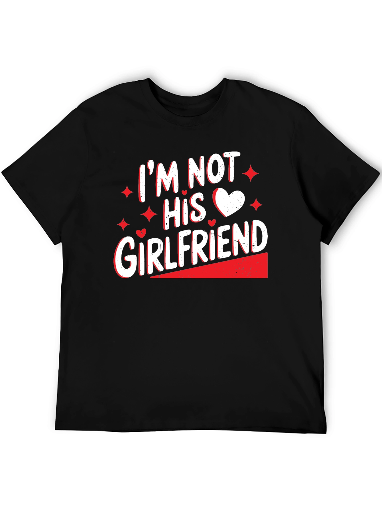 Im Not His Girlfriend T-Shirt