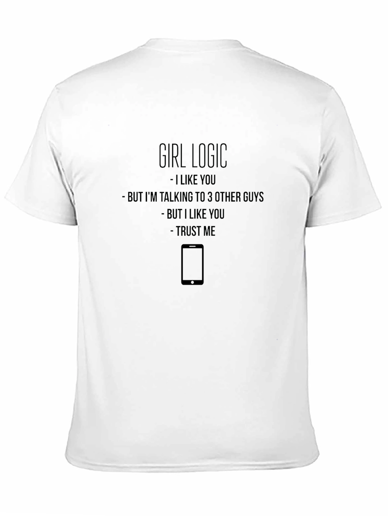 Girl Logic T-Shirt: Funny Sarcastic Graphic Tee