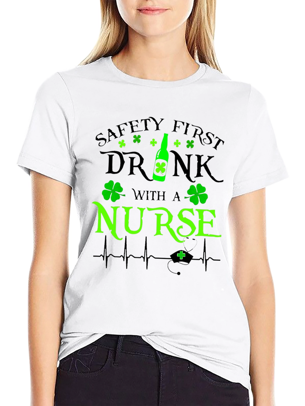 Safety First Drink With A Nurse T-Shirt