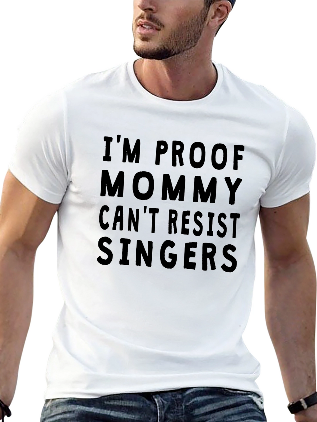 Im Proof Mommy Cant Resist Singers T-Shirt