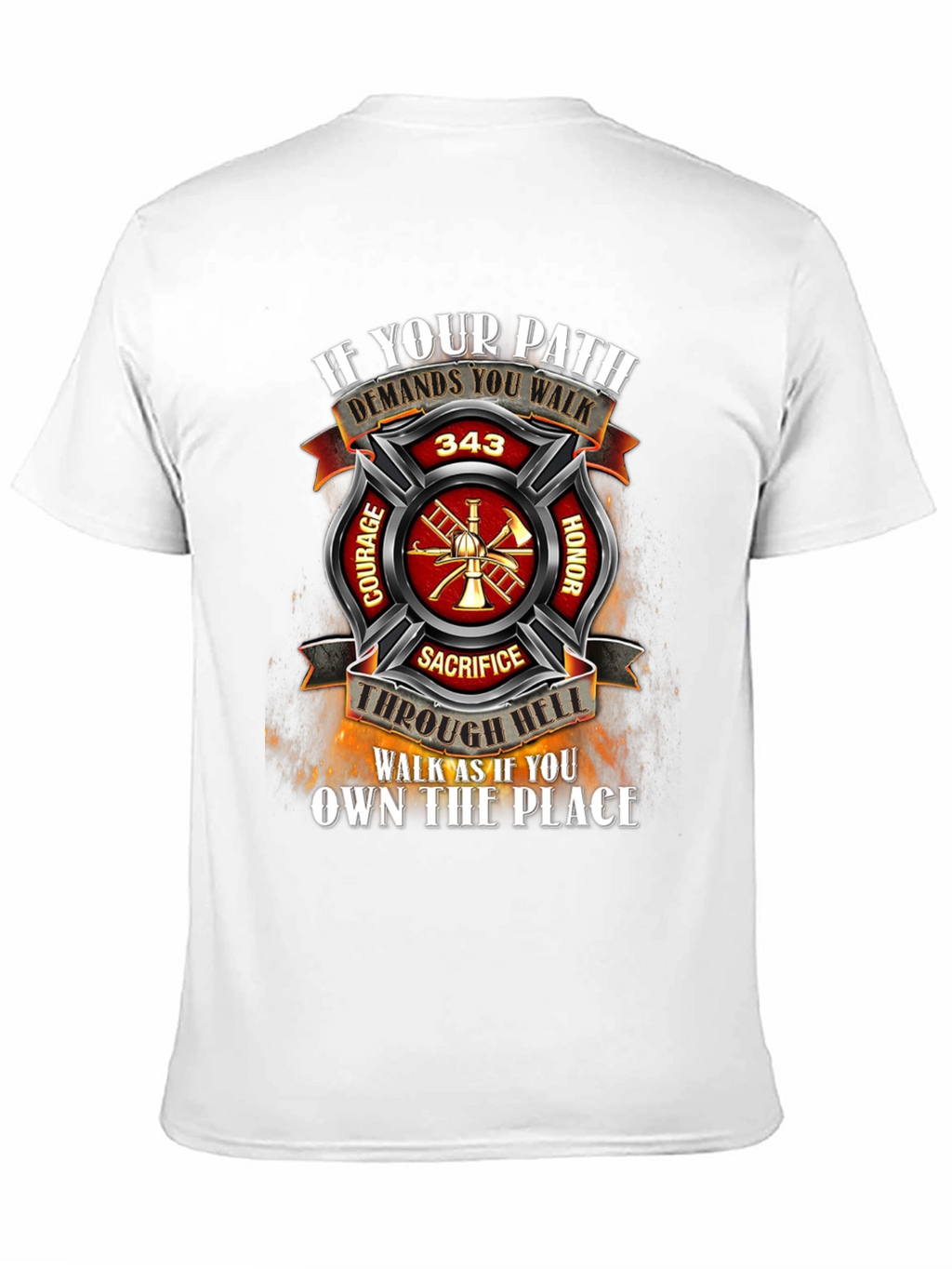 Firefighter T-Shirt - Courage Honor Sacrifice