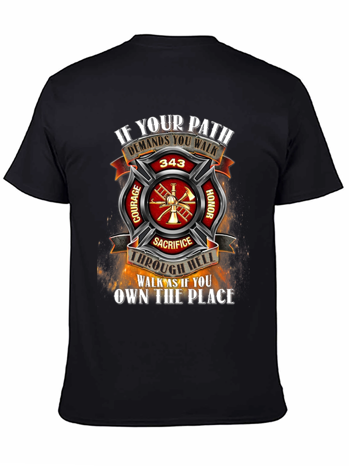 Firefighter T-Shirt - Courage Honor Sacrifice