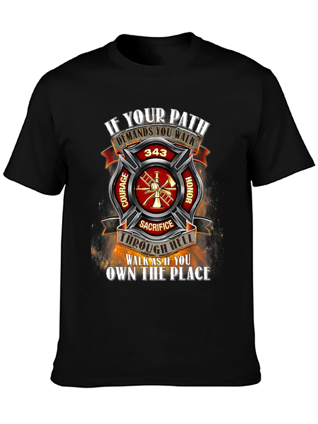 Firefighter T-Shirt - Courage Honor Sacrifice