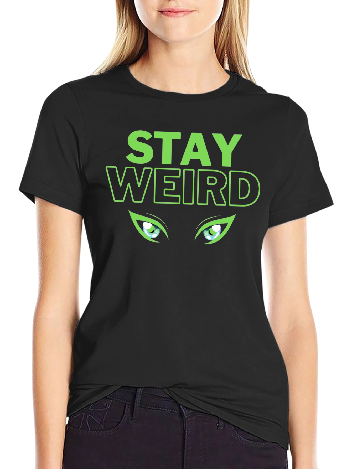 Stay Weird T-Shirt - Green Eyes Design