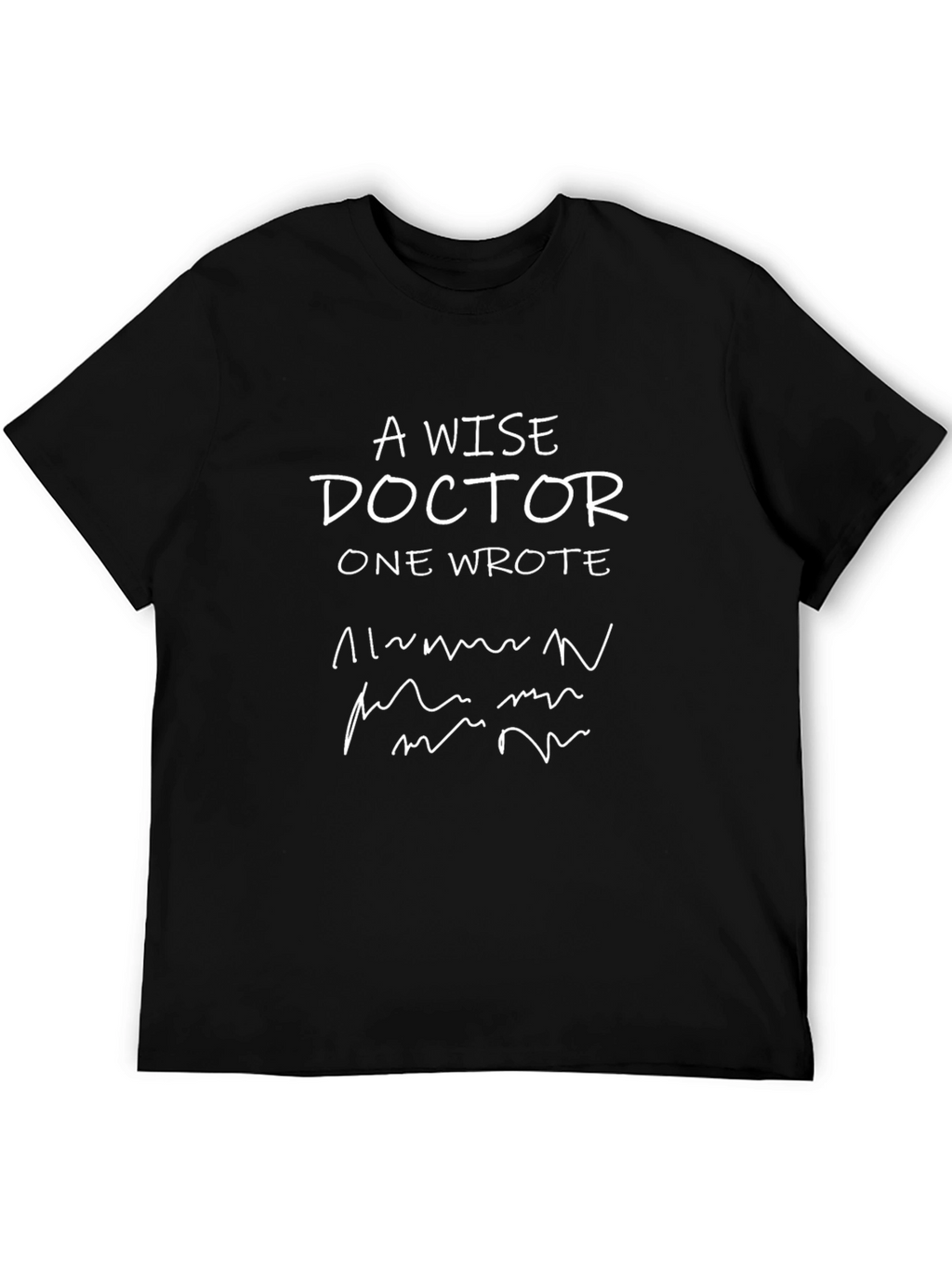 Wise Doctor T-Shirt Funny Medical Humor Tee
