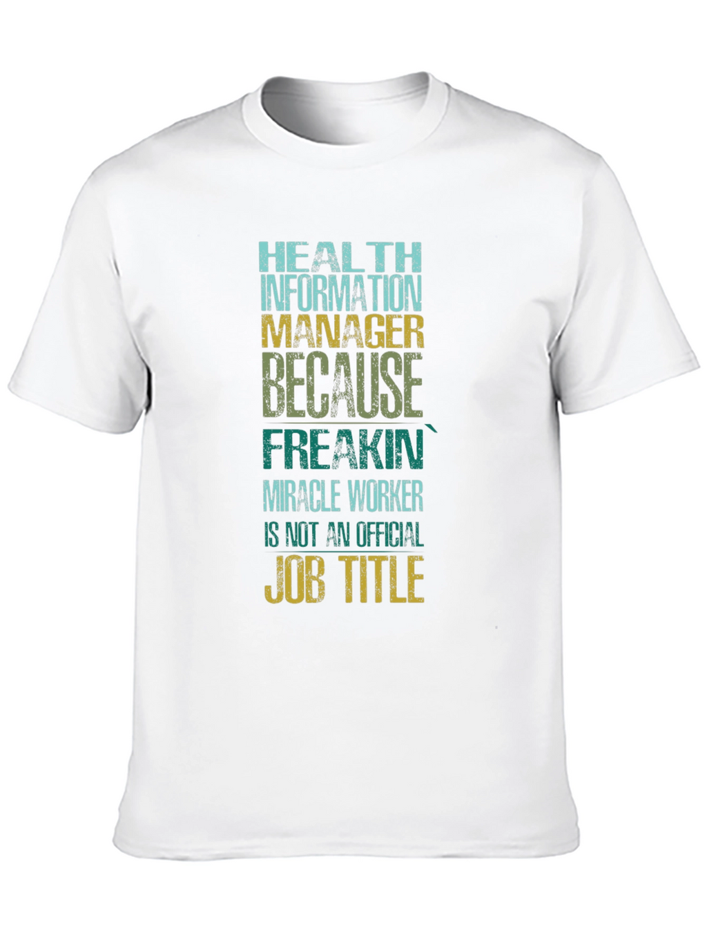 Health Information Manager T-Shirt