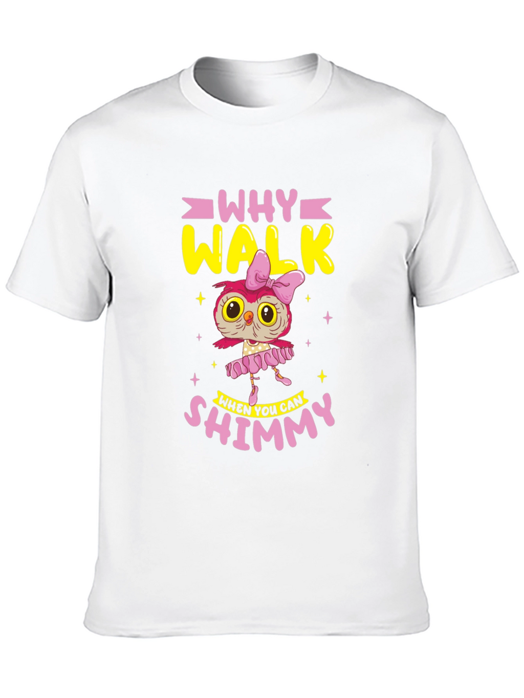 Why Walk Shimmy Owl T-Shirt