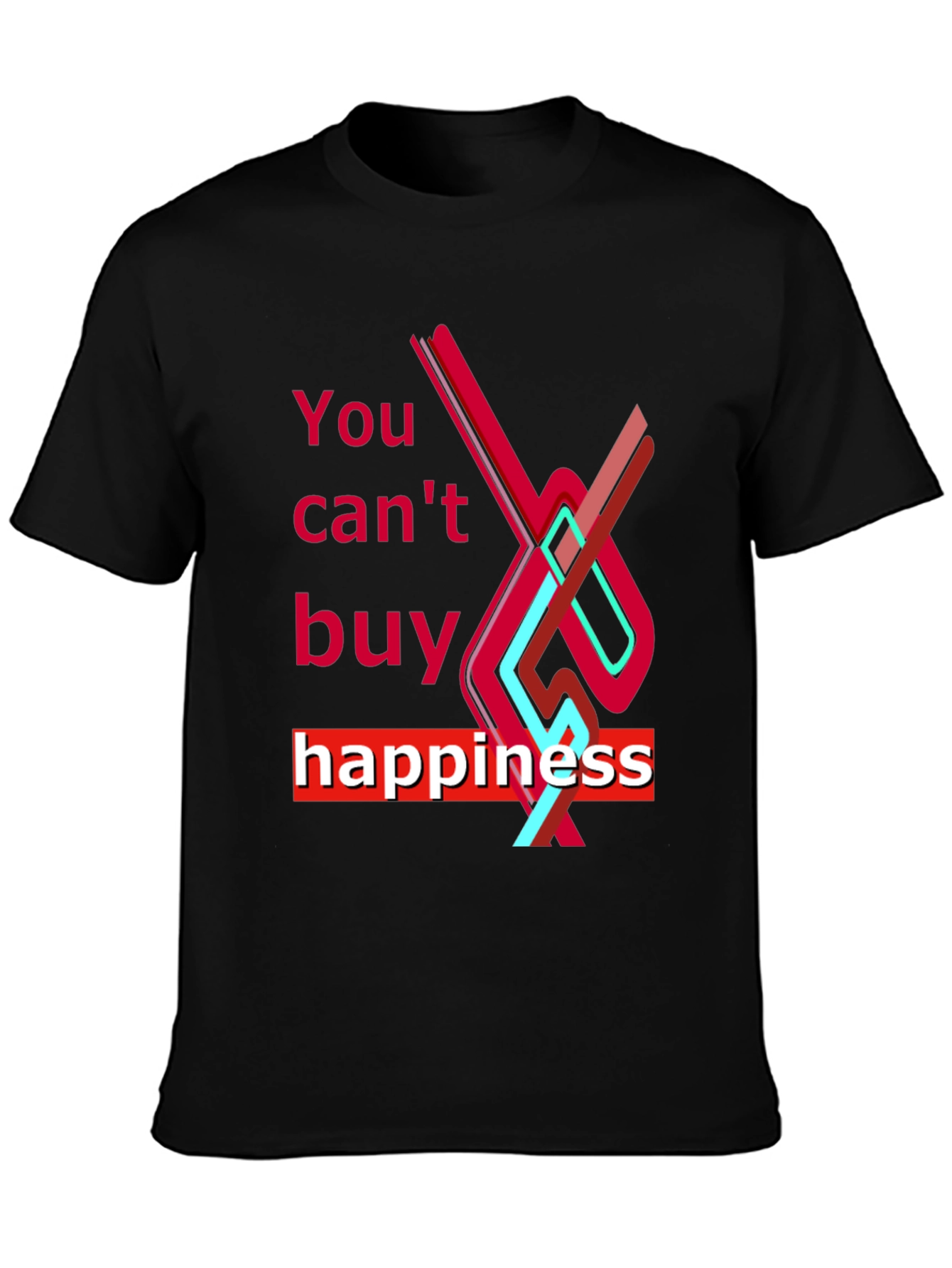 You Cant Buy Happiness Graphic Tee