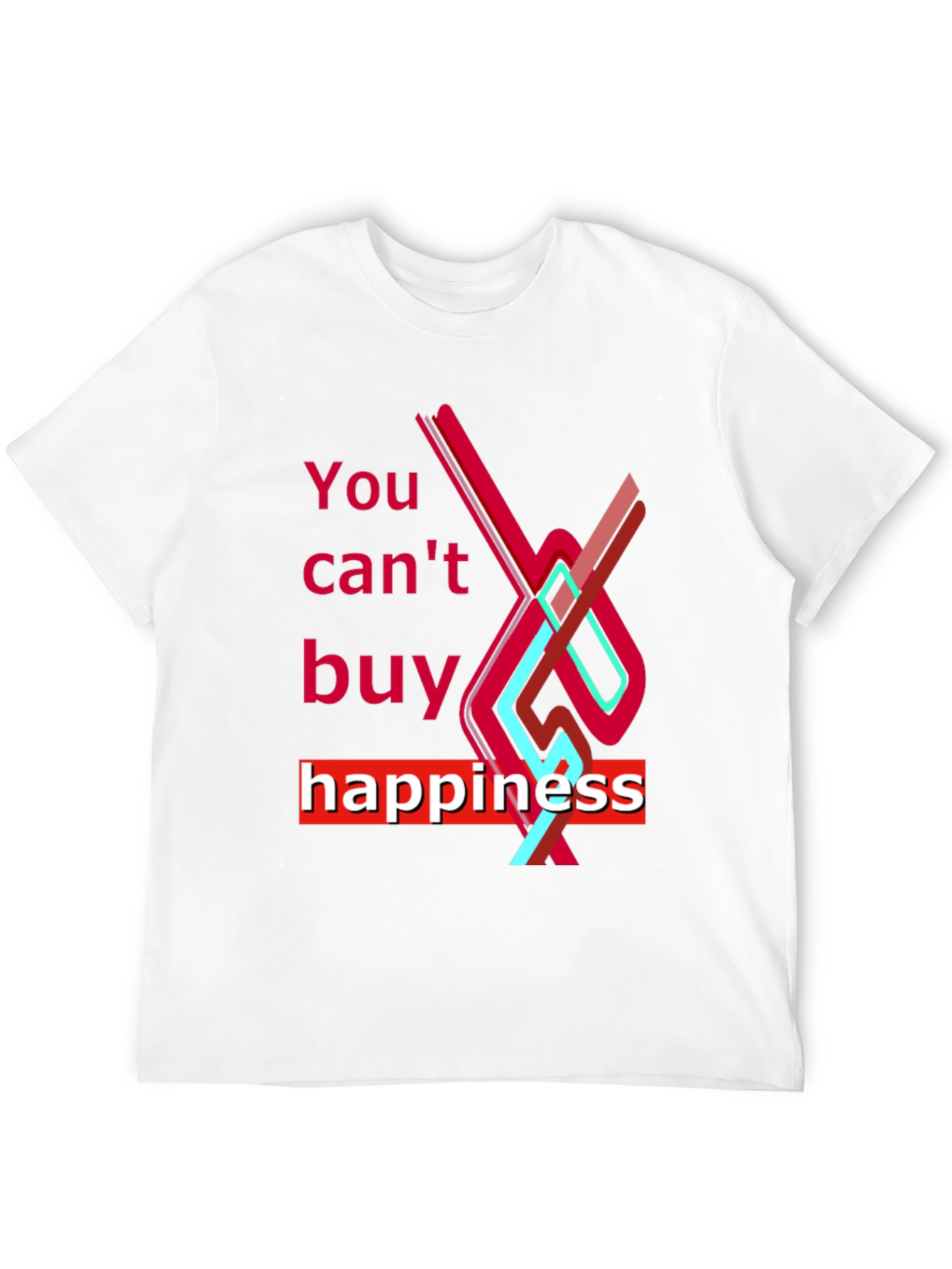 You Cant Buy Happiness Graphic Tee