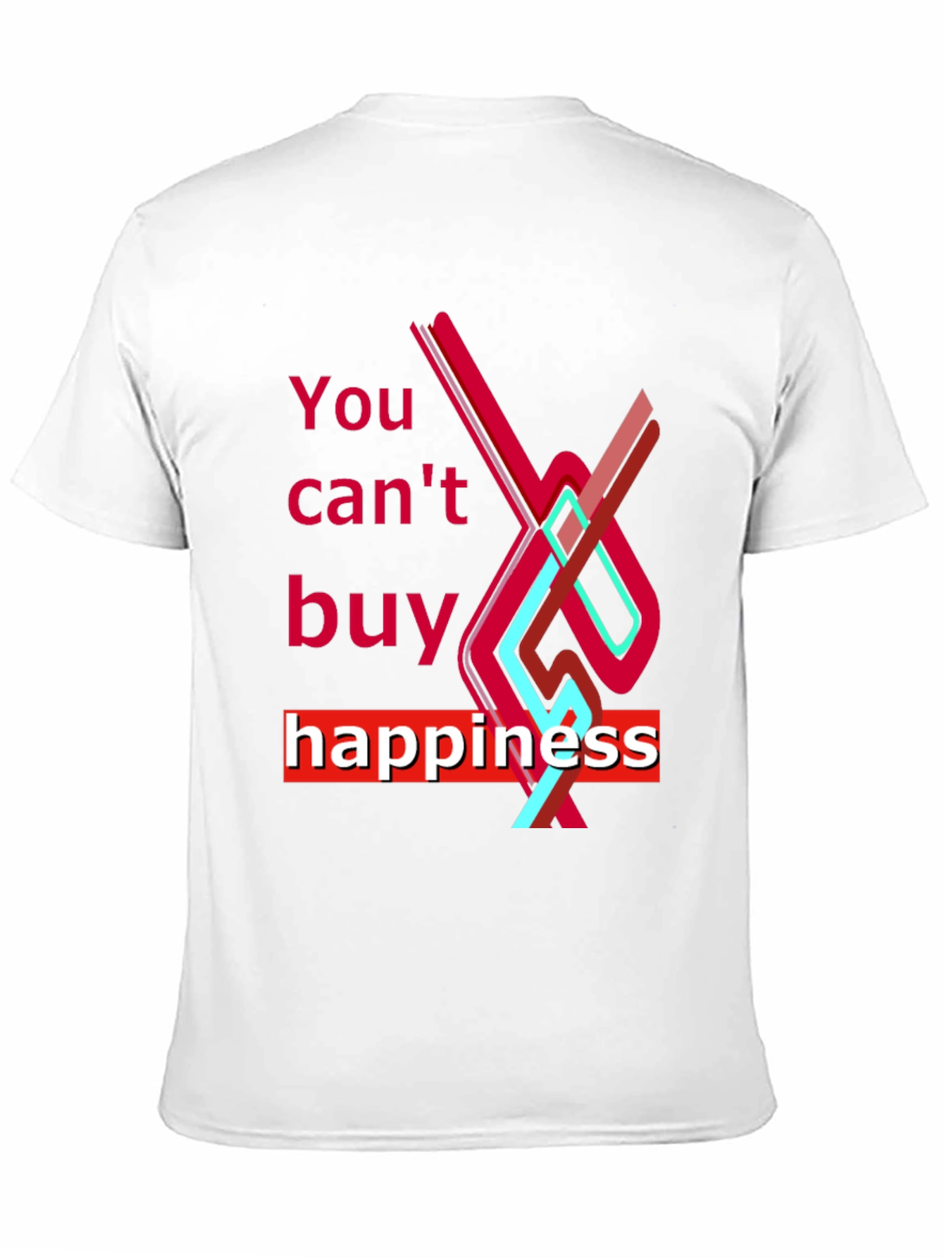 You Cant Buy Happiness Graphic Tee