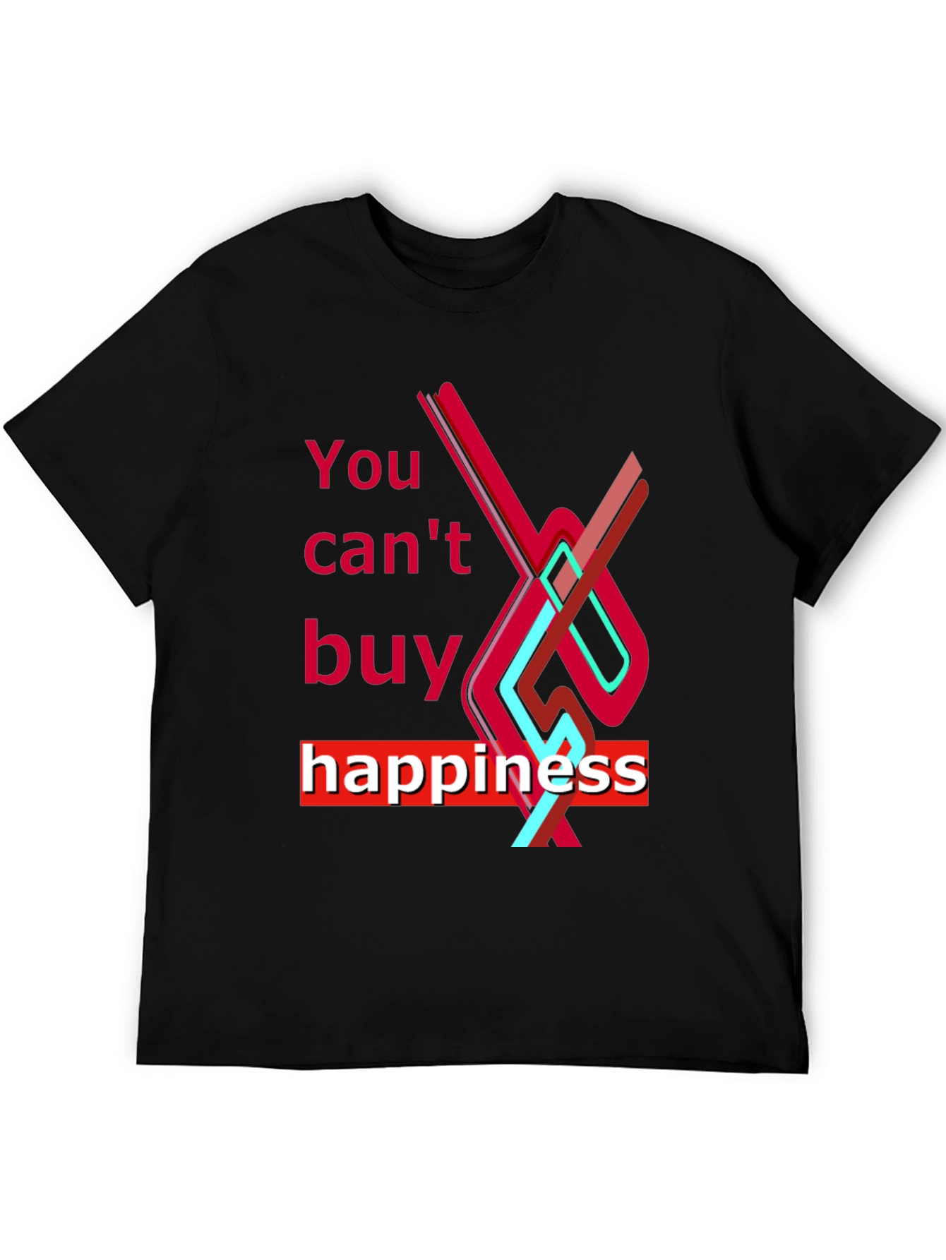 You Cant Buy Happiness Graphic Tee