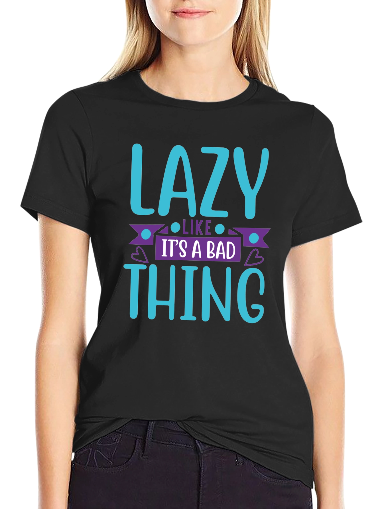 Lazy Like Its a Bad Thing T-Shirt