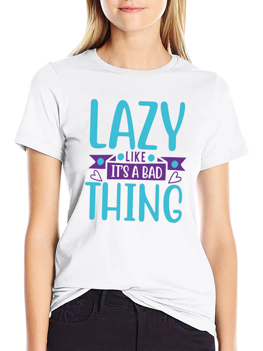 Lazy Like Its a Bad Thing T-Shirt