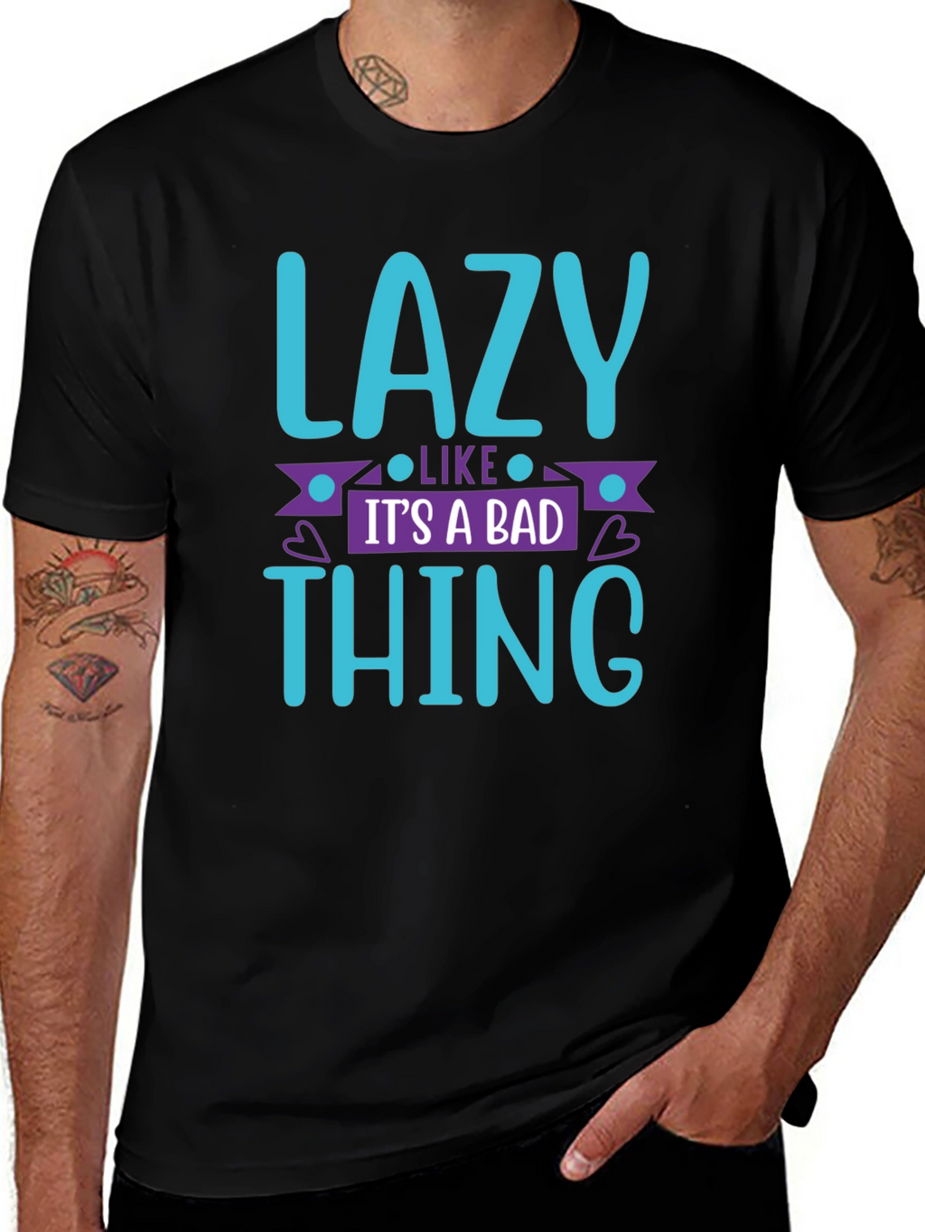 Lazy Like Its a Bad Thing T-Shirt