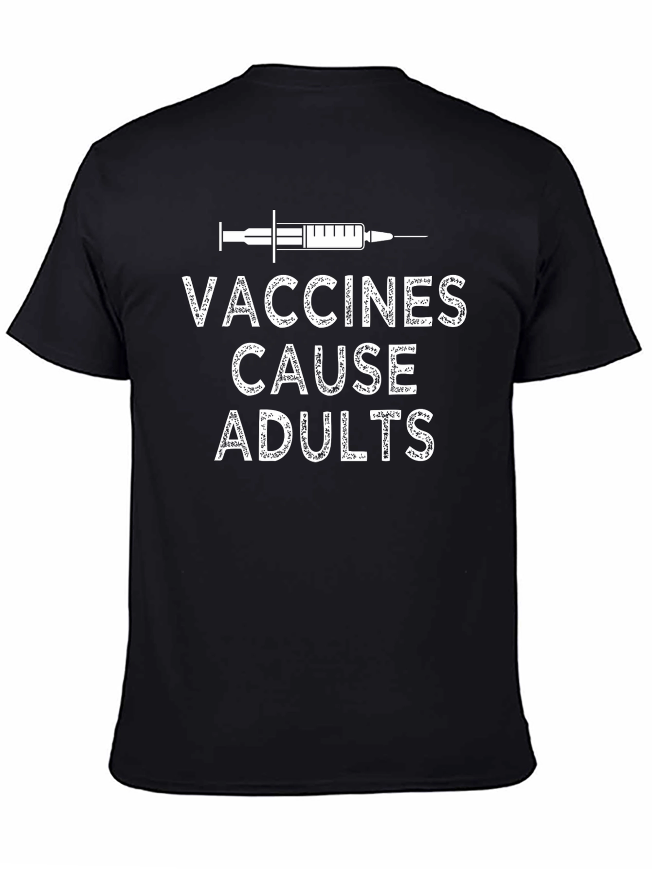 Vaccines Cause Adults Black T-Shirt